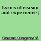 Lyrics of reason and experience /