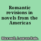 Romantic revisions in novels from the Americas