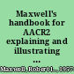 Maxwell's handbook for AACR2 explaining and illustrating the Anglo-American cataloguing rules through the 2003 update /