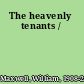 The heavenly tenants /