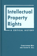 Intellectual property rights : a critical history /