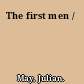 The first men /