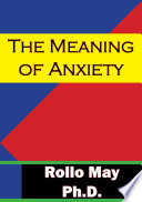 The meaning of anxiety /