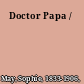 Doctor Papa /