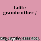 Little grandmother /
