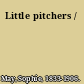 Little pitchers /