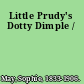 Little Prudy's Dotty Dimple /