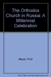 The Orthodox Church in Russia : a millennial celebration /