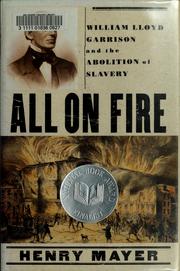 All on fire : William Lloyd Garrison and the abolition of slavery /