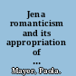 Jena romanticism and its appropriation of Jakob Böhme theosophy, hagiography, literature /