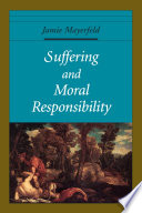 Suffering and moral responsibility