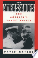 The ambassadors and America's Soviet policy