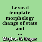 Lexical template morphology change of state and the verbal prefixes in German /