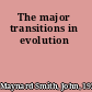 The major transitions in evolution