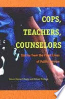 Cops, teachers, counselors stories from the front lines of public service /