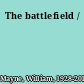 The battlefield /