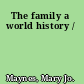The family a world history /