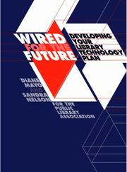 Wired for the future : developing your library technology plan /