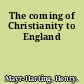 The coming of Christianity to England