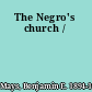 The Negro's church /