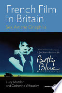 French film in Britain sex, art and cinephilia /