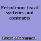 Petroleum fiscal systems and contracts