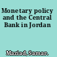 Monetary policy and the Central Bank in Jordan