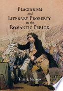 Plagiarism and literary property in the Romantic period