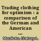 Trading clothing for optimism : a comparison of the German and American nudist movement /