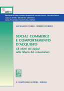 Social commerce e comportamento d'acquisto : gli effetti del digital sulla fiducia del consumatore /