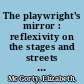 The playwright's mirror : reflexivity on the stages and streets of early modern London /