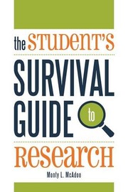 The student's survival guide to research /