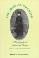 The prodigal daughter : a biography of Sherwood Bonner /