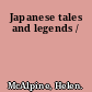 Japanese tales and legends /