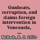 Gunboats, corruption, and claims foreign intervention in Venezuela, 1899-1908 /
