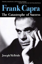 Frank Capra : the catastrophe of success /