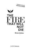 The fire that will not die /