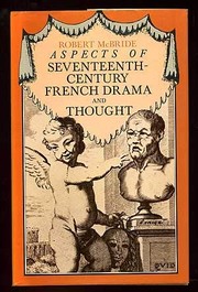Aspects of seventeenth-century French drama and thought /