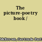The picture-poetry book /