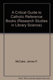 Critical guide to Catholic reference books /