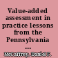 Value-added assessment in practice lessons from the Pennsylvania Value-Added Assessment System pilot project /