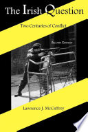 The Irish question : two centuries of conflict /