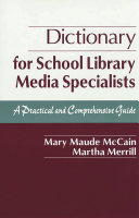 Dictionary for school library media specialists : a practical and comprehensive guide /