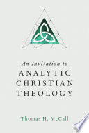 An invitation to analytic Christian theology /