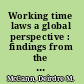 Working time laws a global perspective : findings from the ILO's conditions of work and employment database /