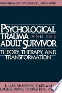 Psychological trauma and the adult survivor : theory, therapy, and transformation /