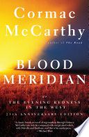 Blood meridian, or, The evening redness in the West /