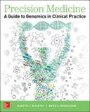 Precision Medicine A Guide to Genomics in Clinical Practice /