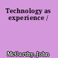 Technology as experience /