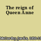 The reign of Queen Anne